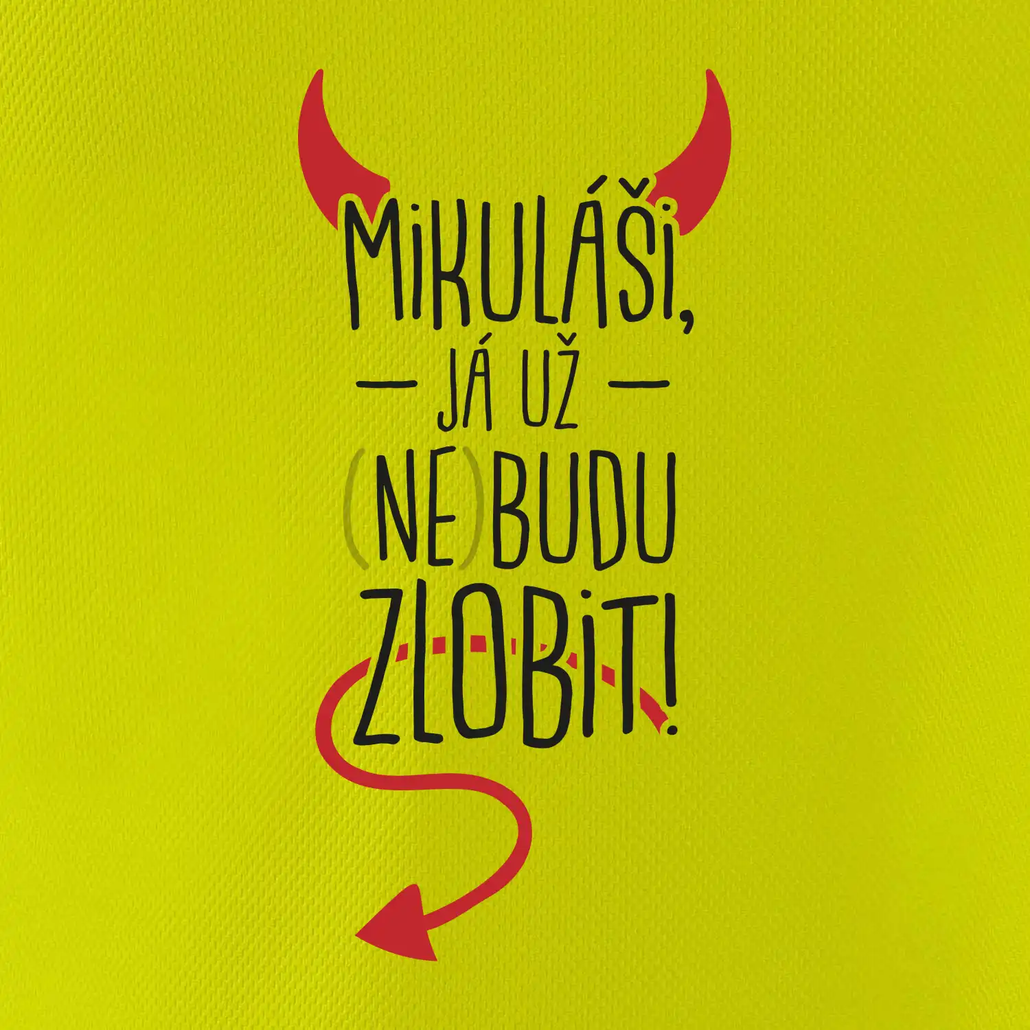 Mikuláši, já už nebudu zlobit!