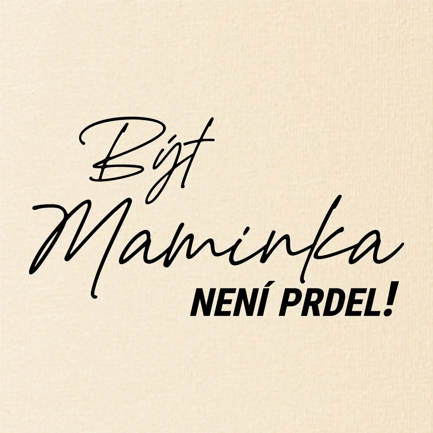 Být maminka  není prdel
