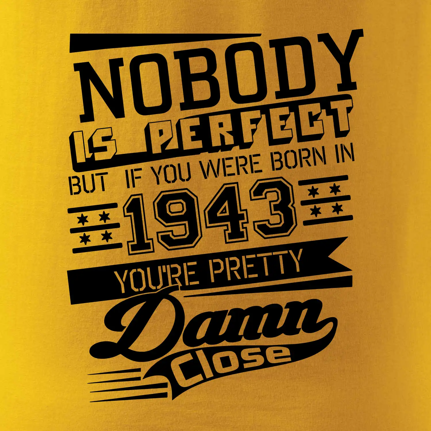 Nobody is perfect - 1943