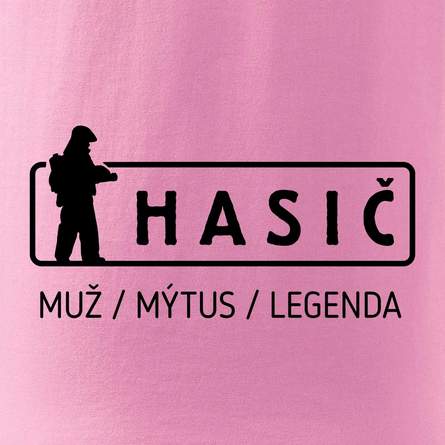 Hasič - muž mýtus legenda