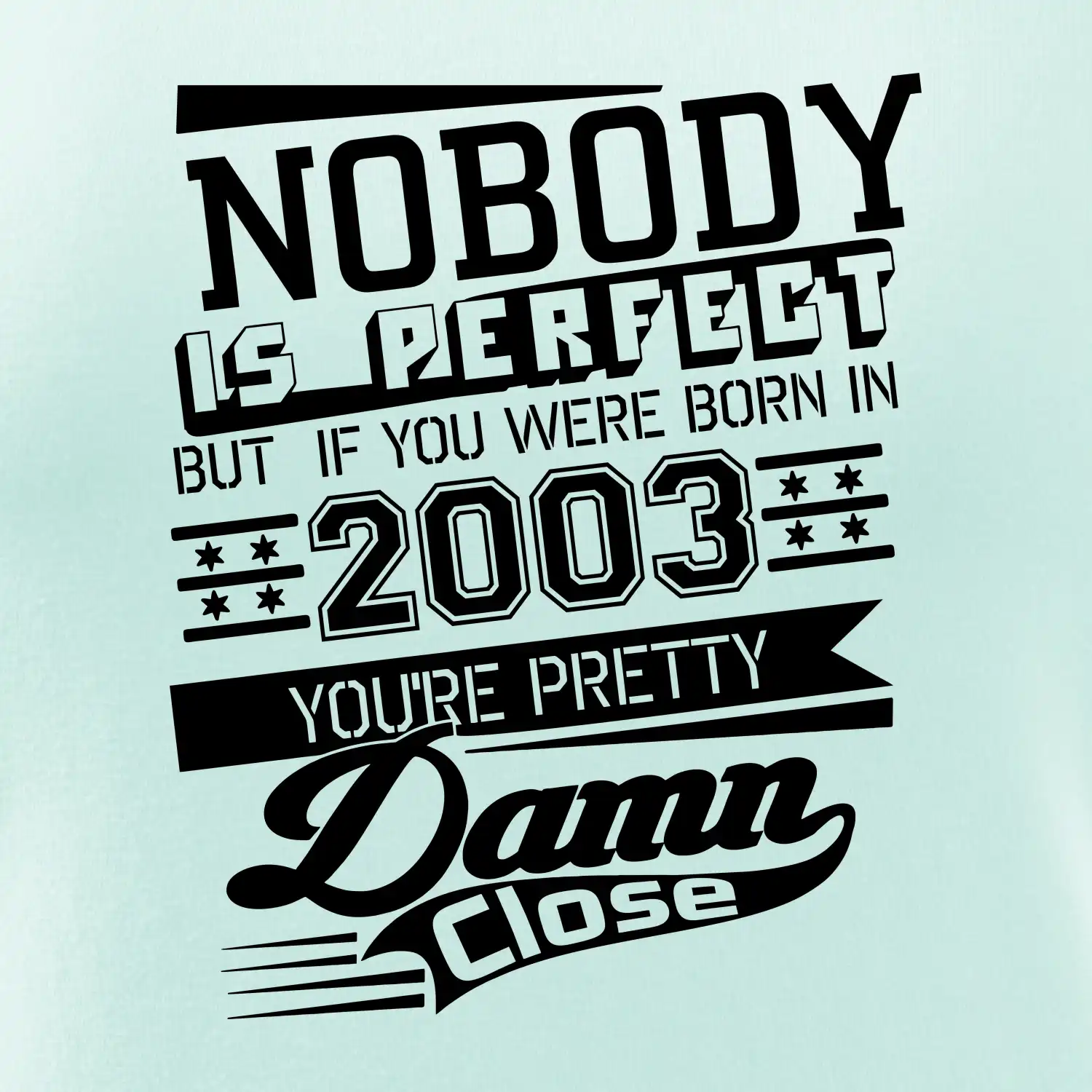 Nobody is perfect - 2003
