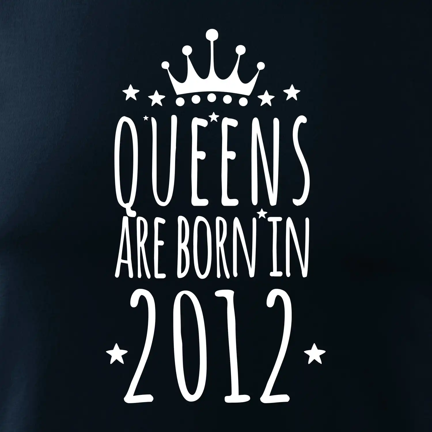 Queens are born in 2012