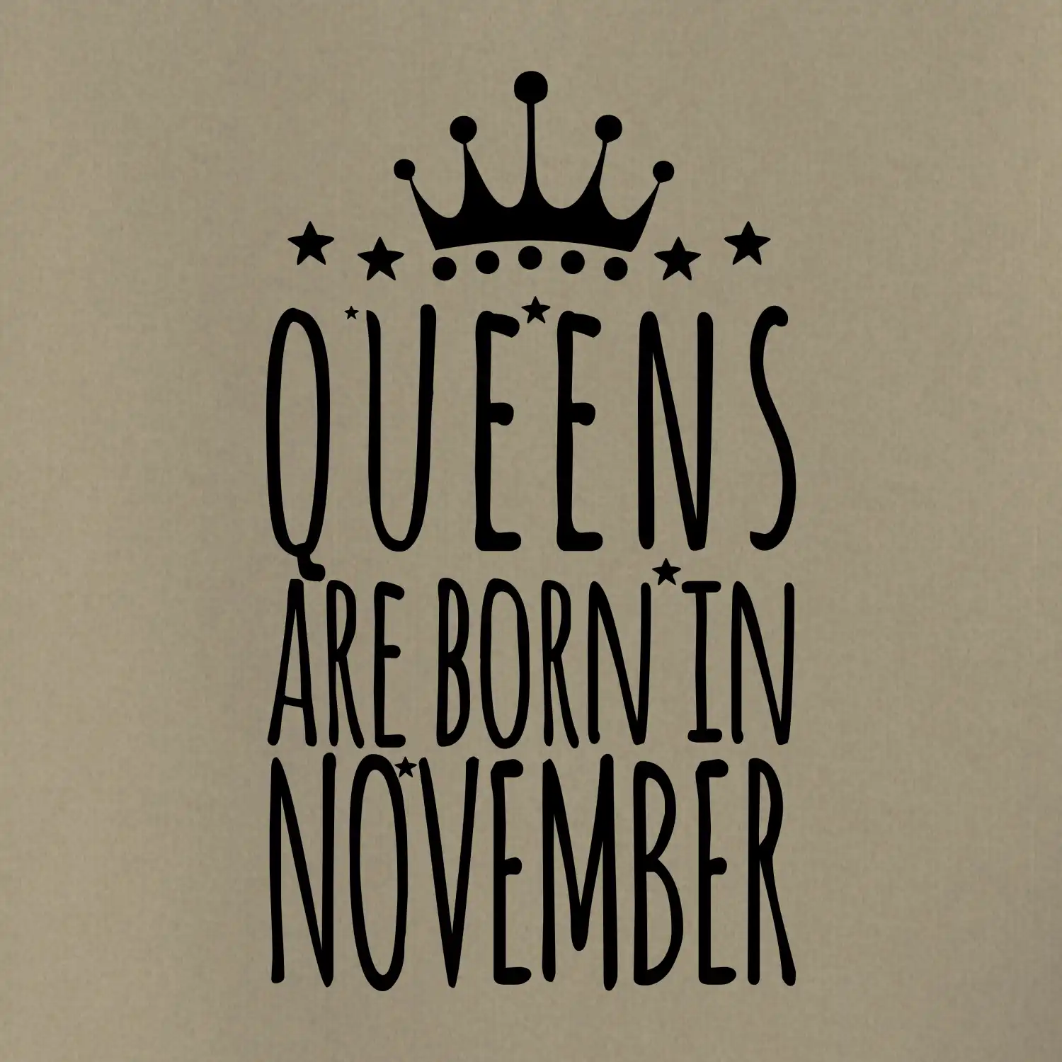 Queens are born in November