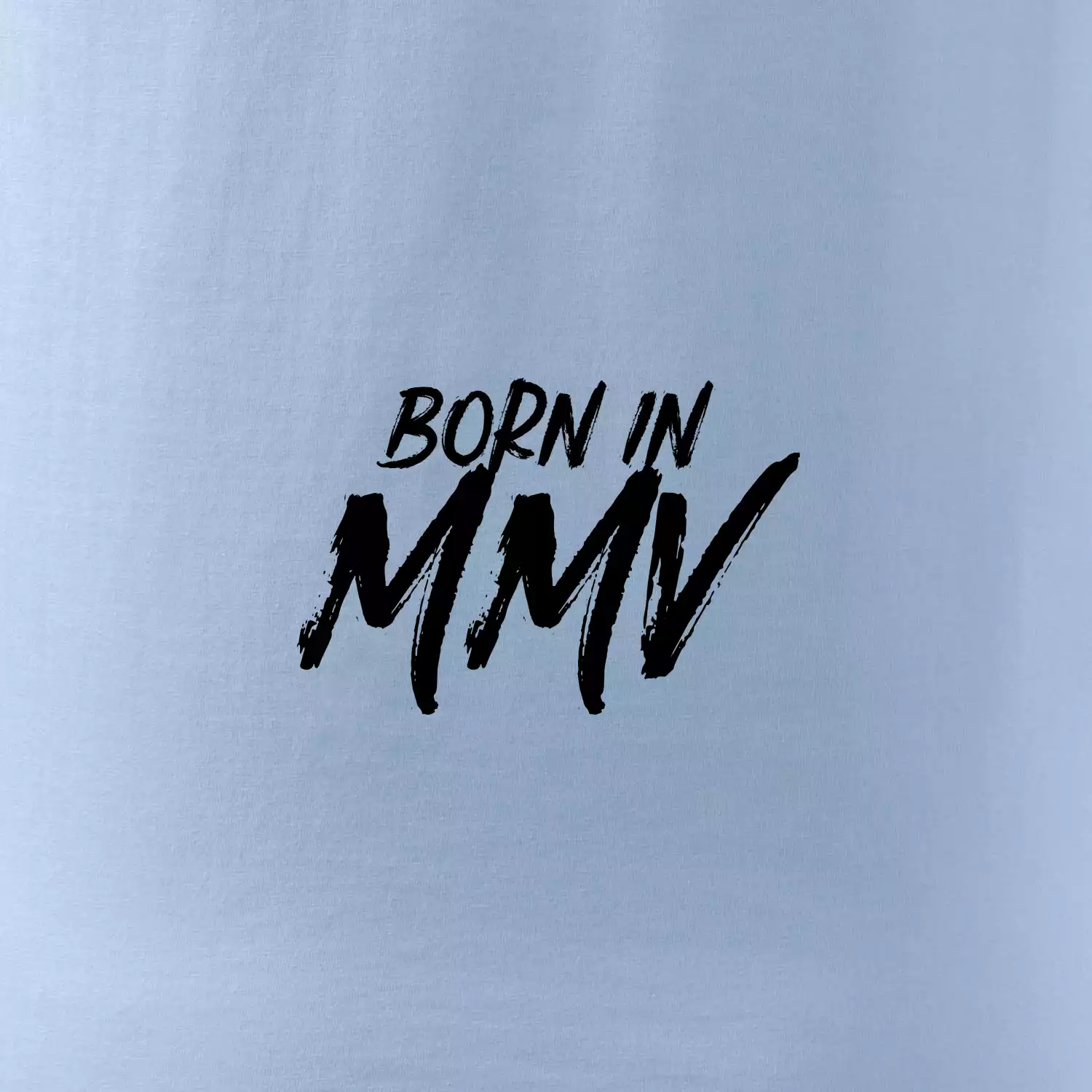 Born in - Římské číslo 2005