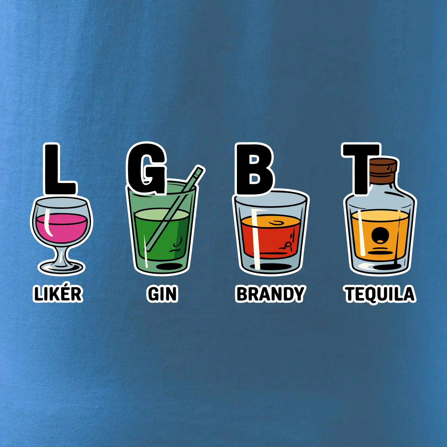 LGBT -  Likér, Gin, Brandy, Tequila