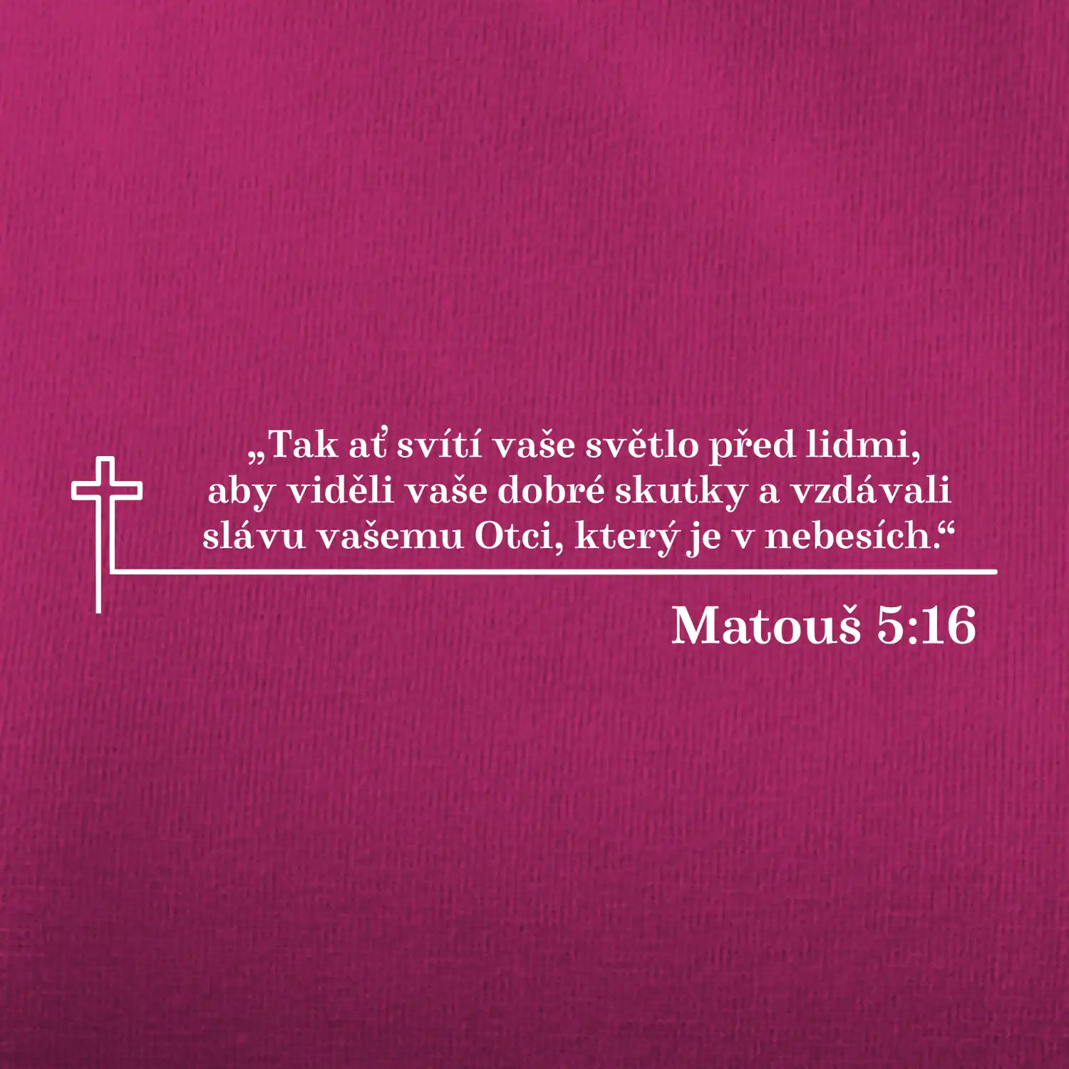 Citáty z bible - Matouš 5:16