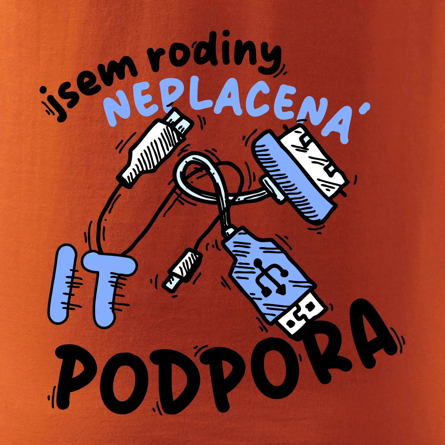 Jsem rodiny neplacená IT podpora