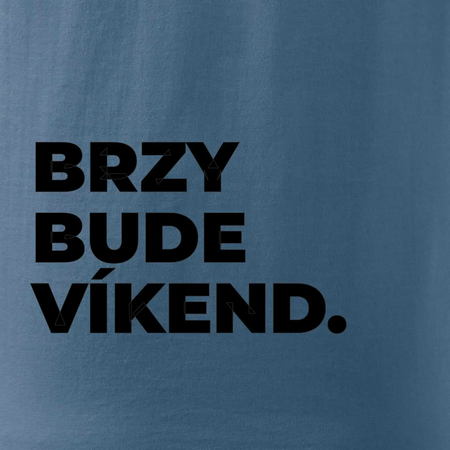 BRZY BUDE VÍKEND.