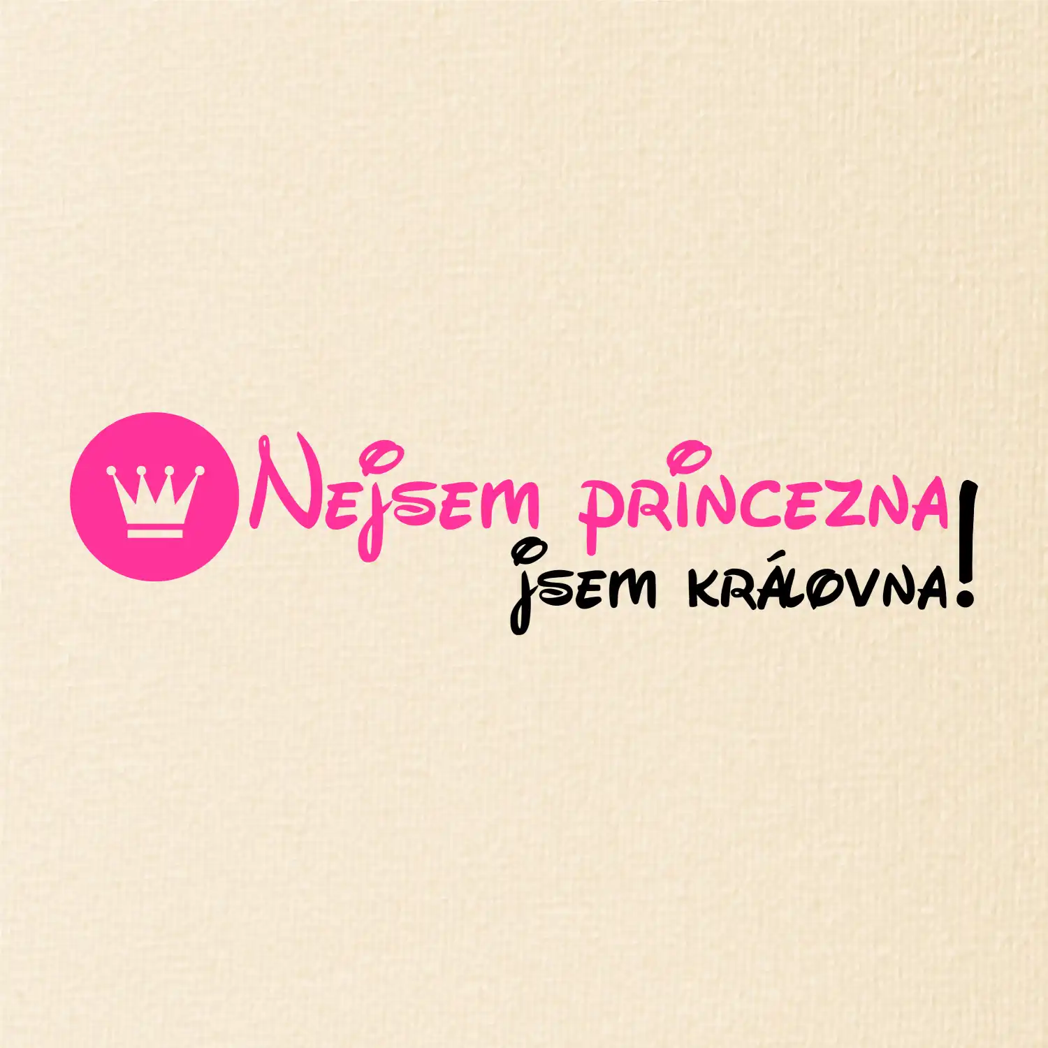 Nejsem princezna, jsem královna!
