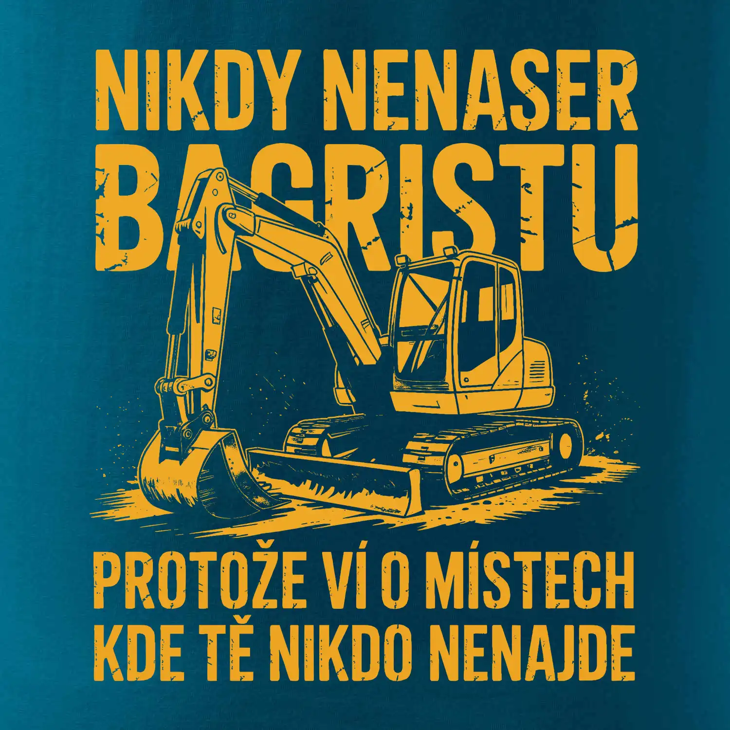 Oranžový bagr Nikdy Nenaser bagristu