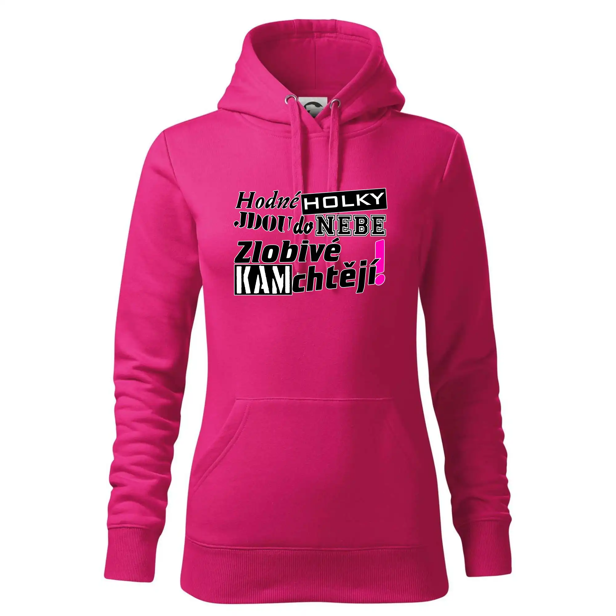 Hodné holky jdou do nebe, zlobivé kam chtějí!