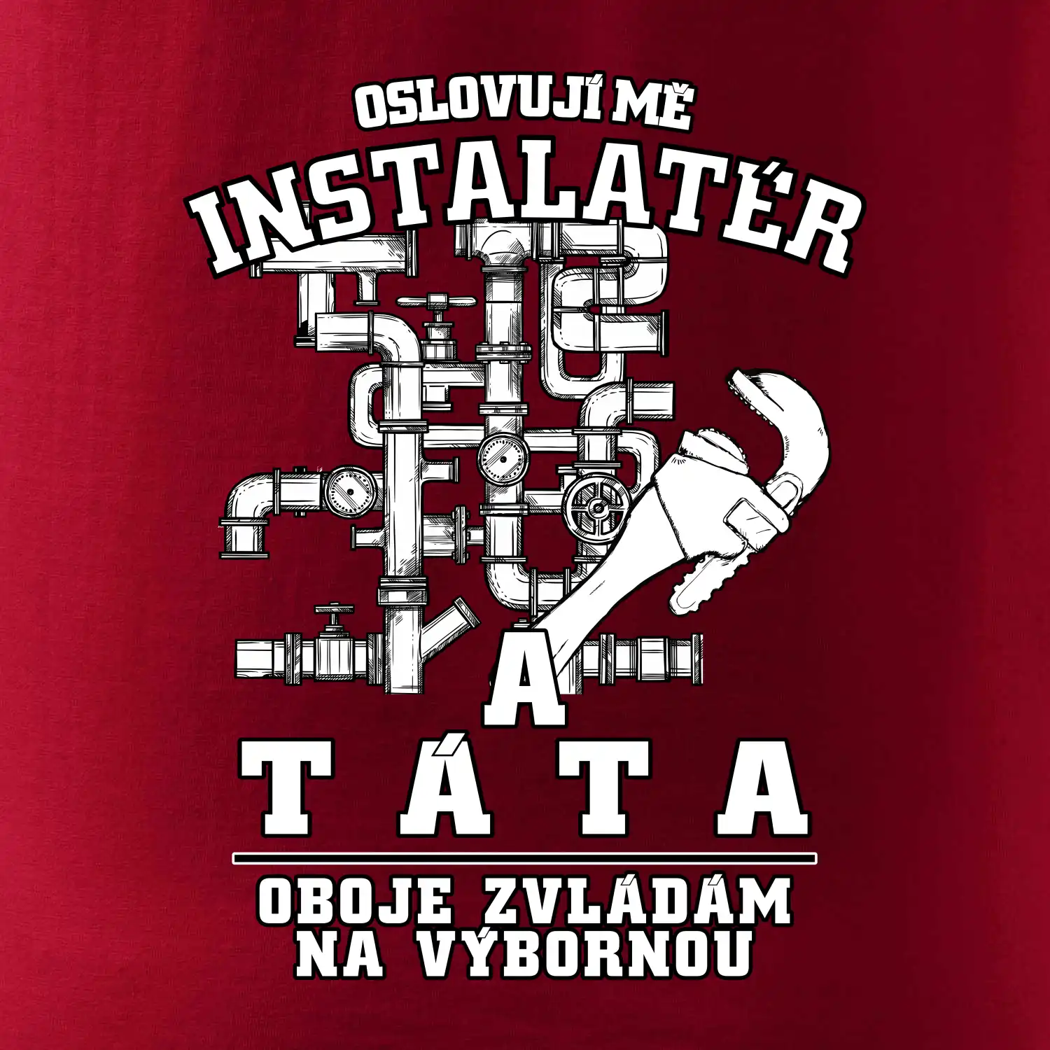 Oslovuji mě Instalatér a táta