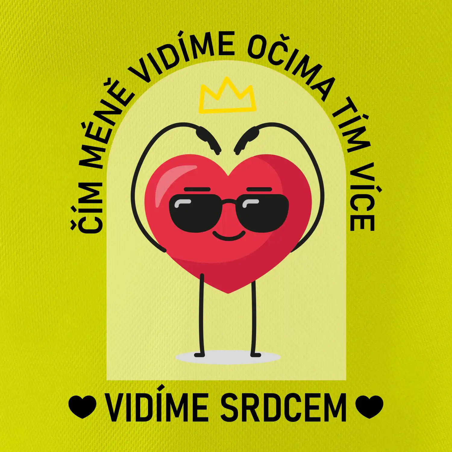 Čím méně vidíme očima tím více vidíme srdcem