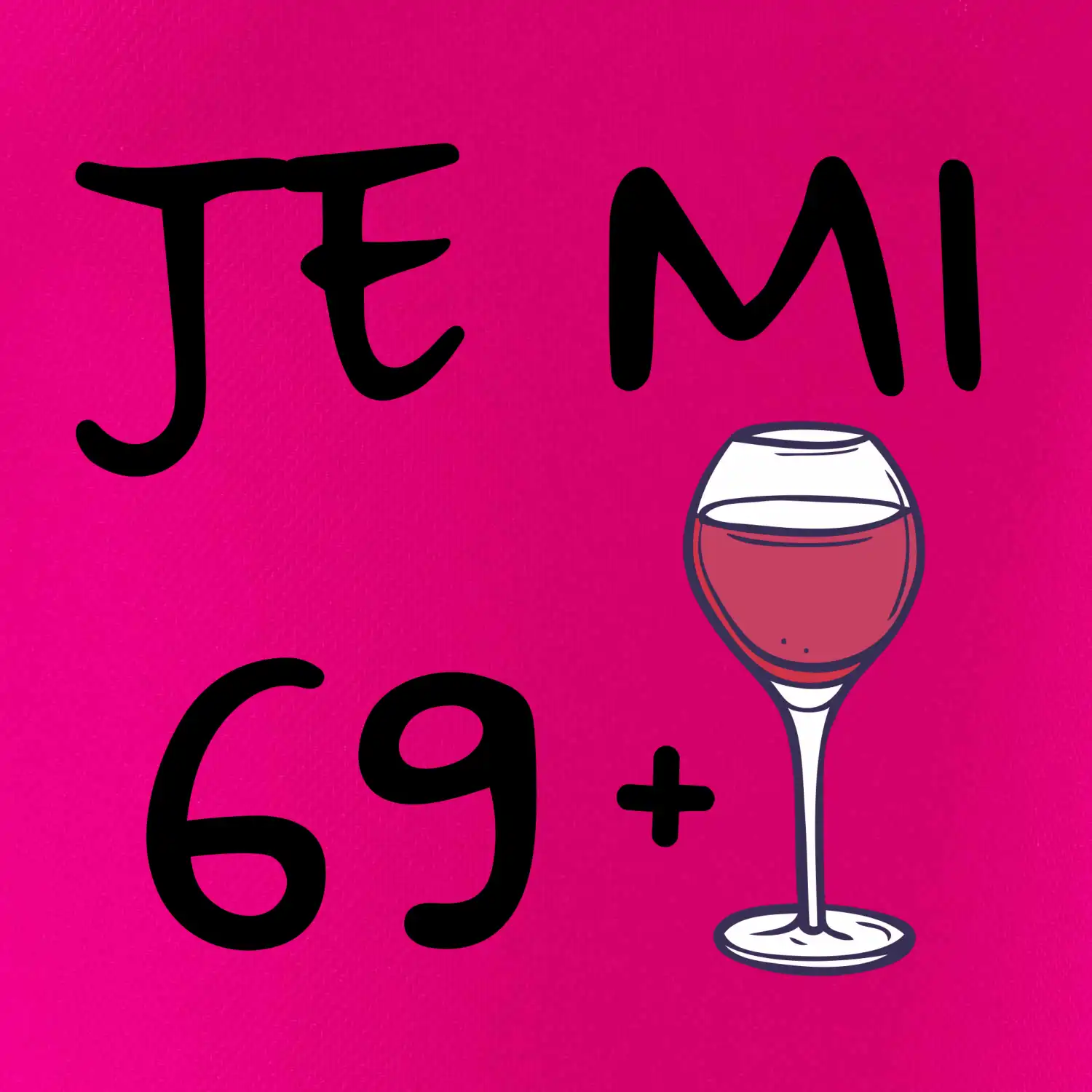 Je mi 69 (70) víno