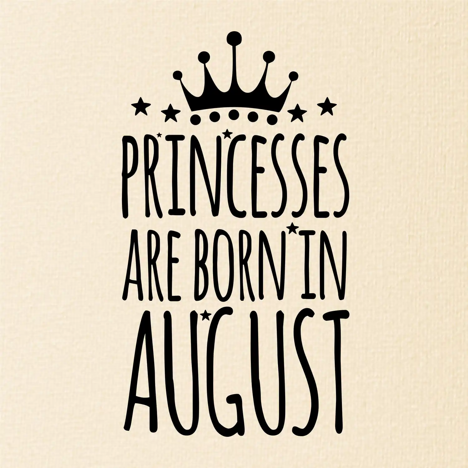 Princesses are born in August