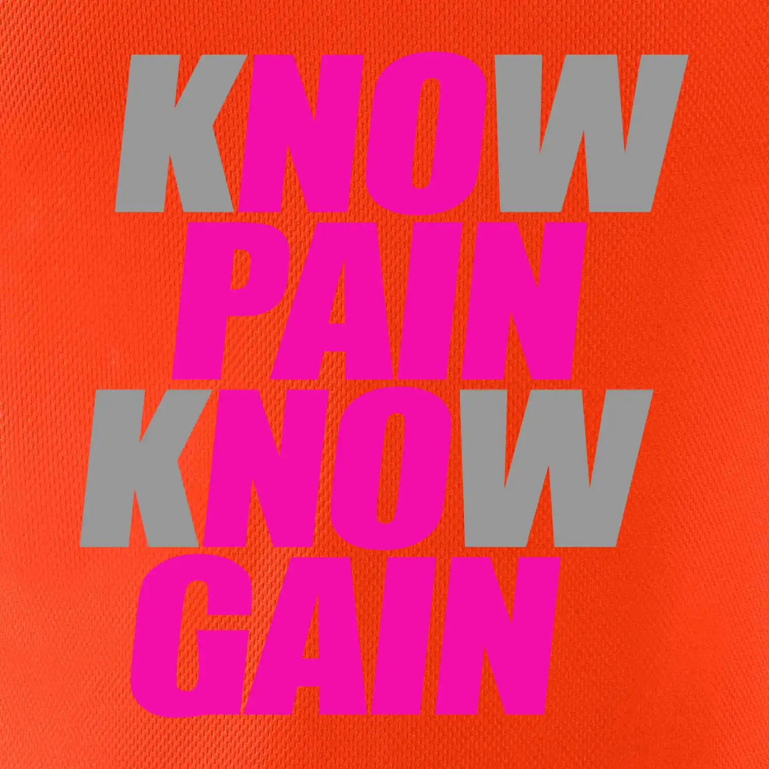 Know Pain, Know Gain