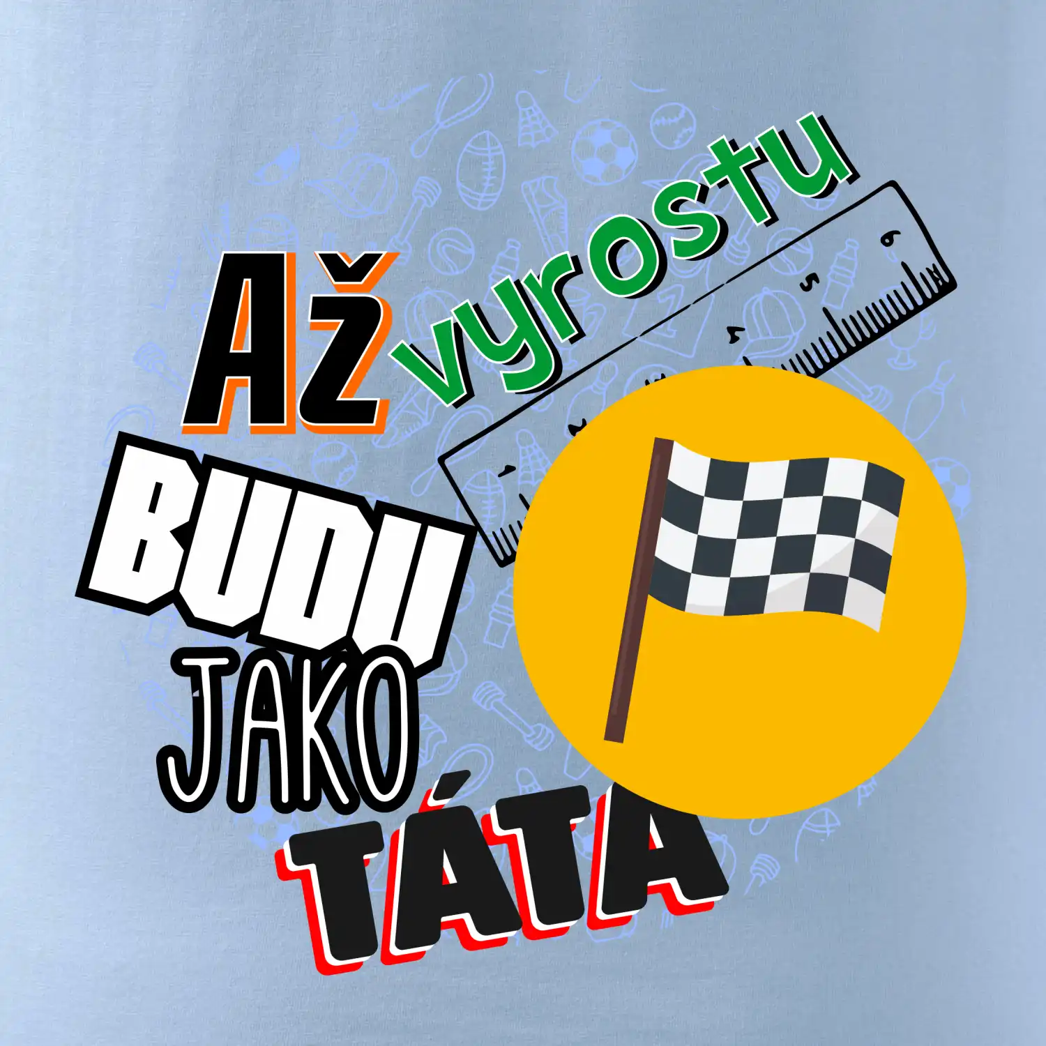 Až vyrostu budu jako táta - závodník