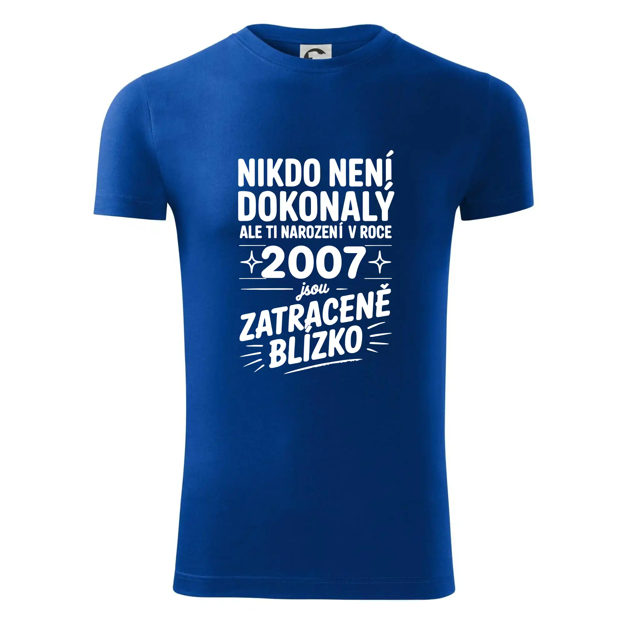 Nikdo není dokonalý ale ti narození v roce 2007 jsou zatraceně blízko