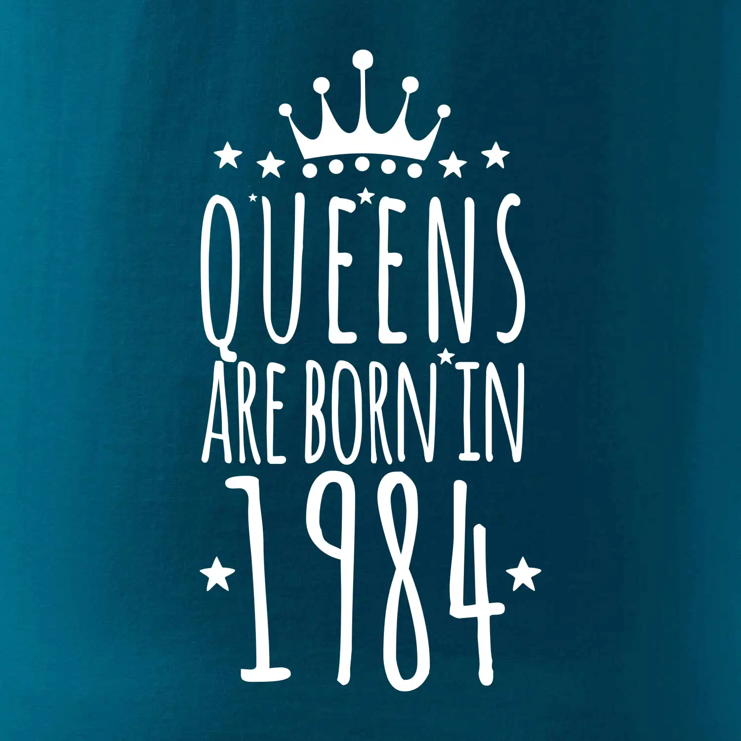 Queens are born in 1984