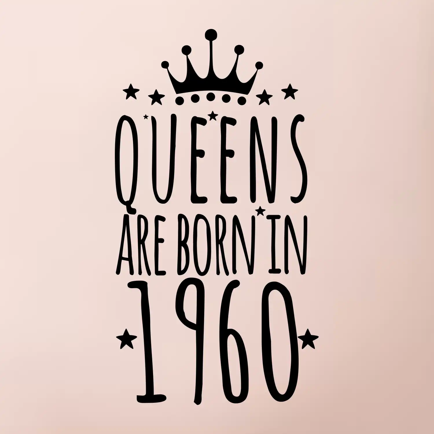 Queens are born in 1960