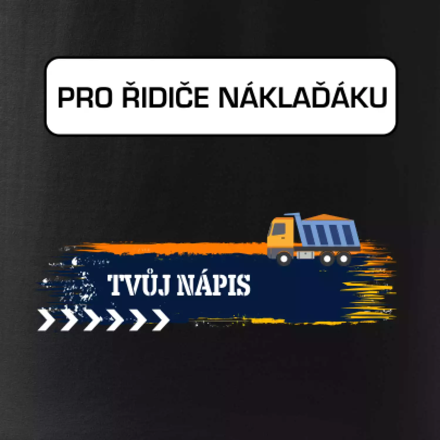 Stavba - vlastní nápis - náklaďák