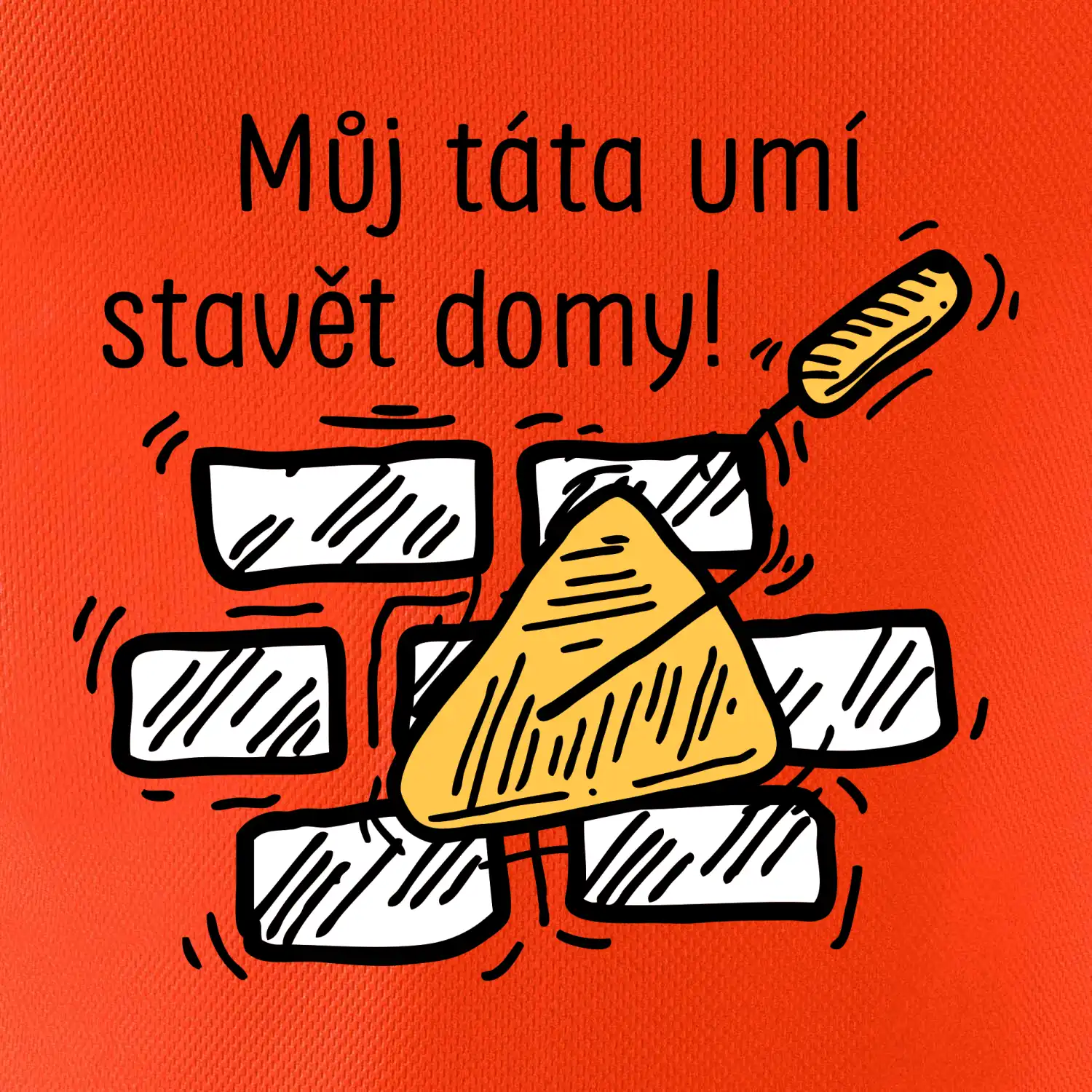Máj táta umí stavět domy