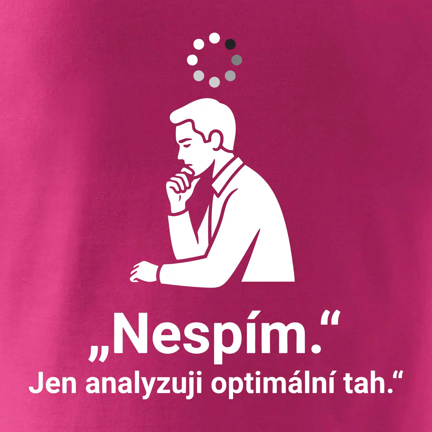 Nespím. Jen analyzuji optimální tah.