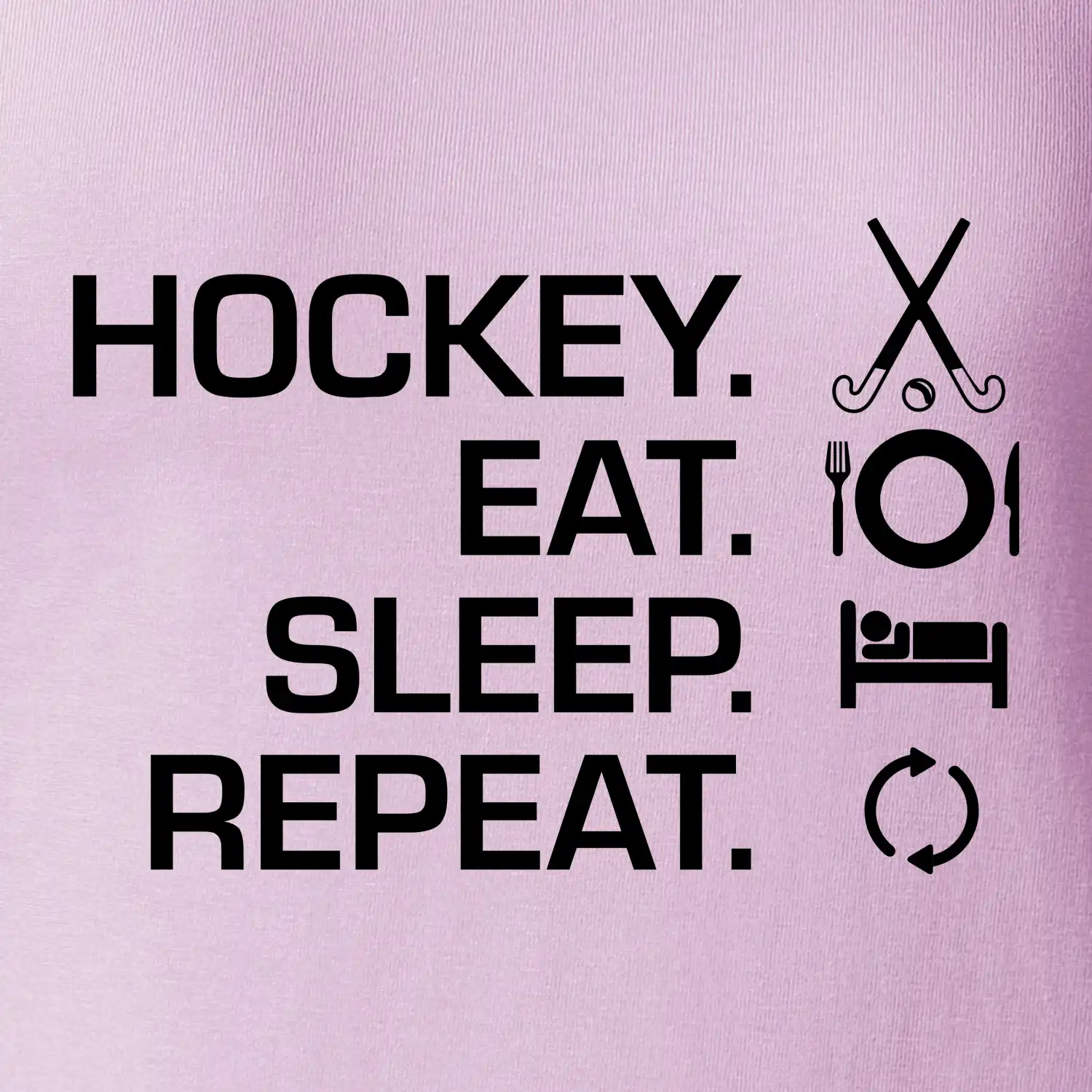 Pozemní hokej eat sleep repeat