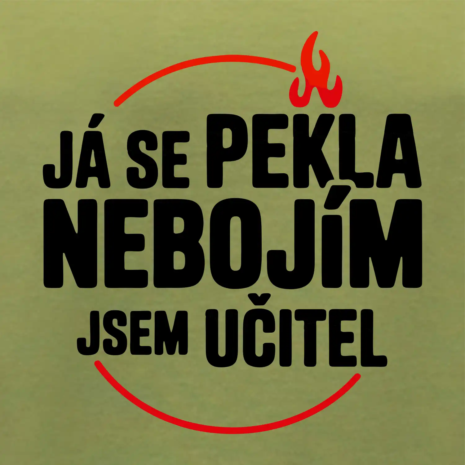 Já se pekla nebojím, jsem učitel
