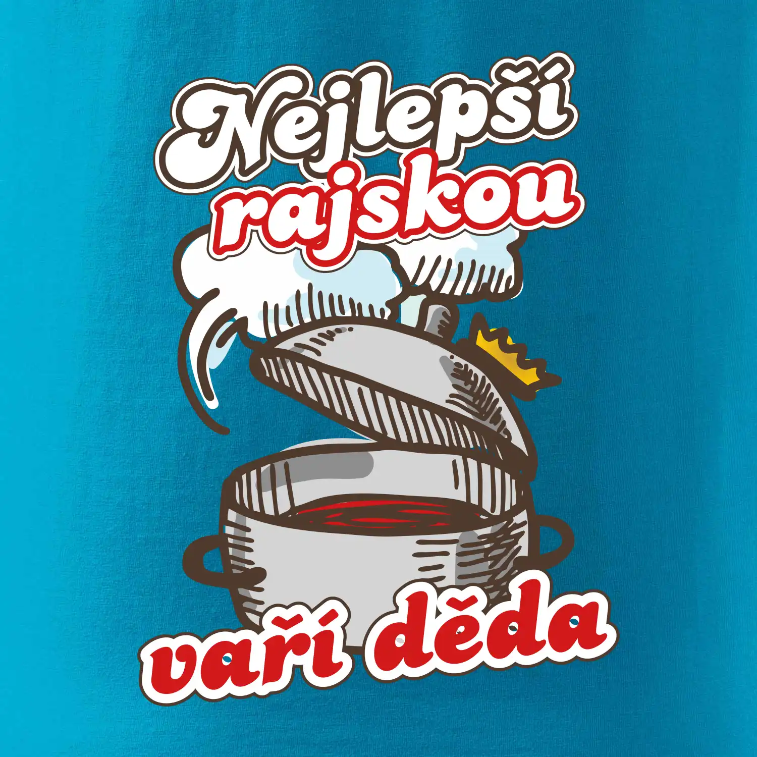 Nejlepší rajskou vaří děda