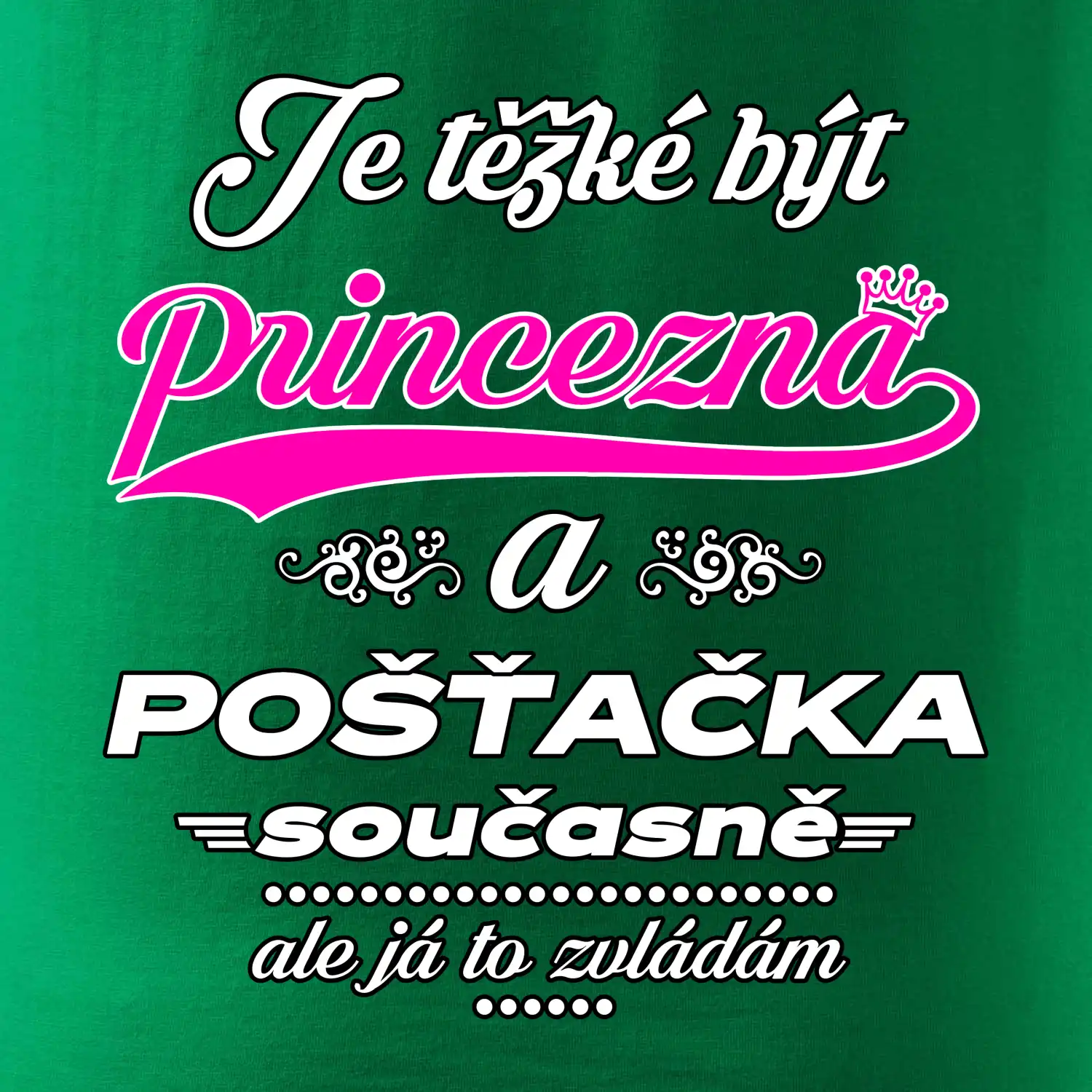 Je těžké být princezna - pošťačka