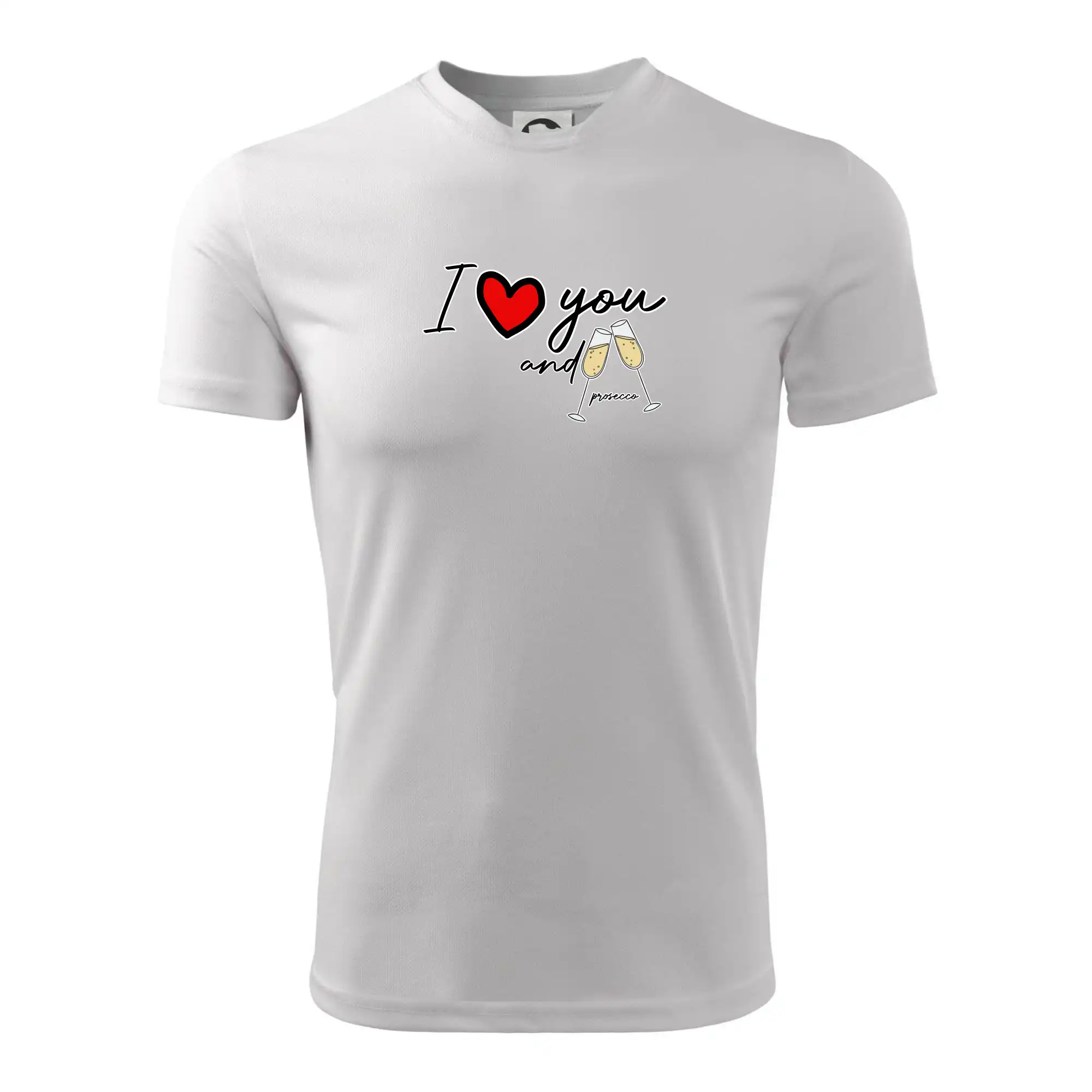 I love you and prosecco