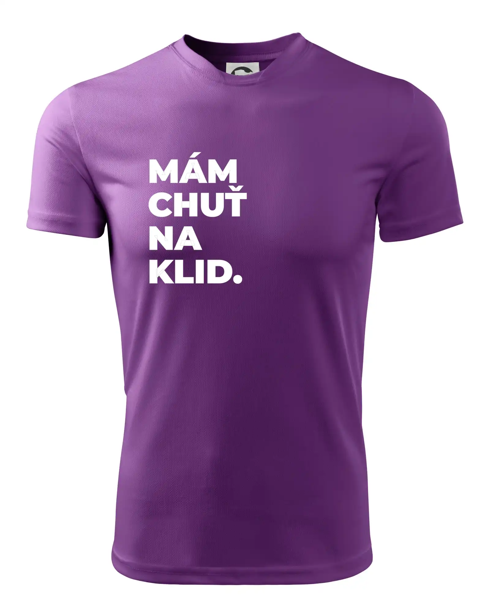 MÁM CHUŤ NA KLID.