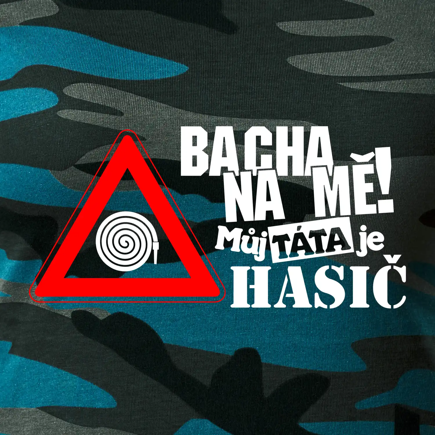 Bacha na mě! Můj táta je hasič