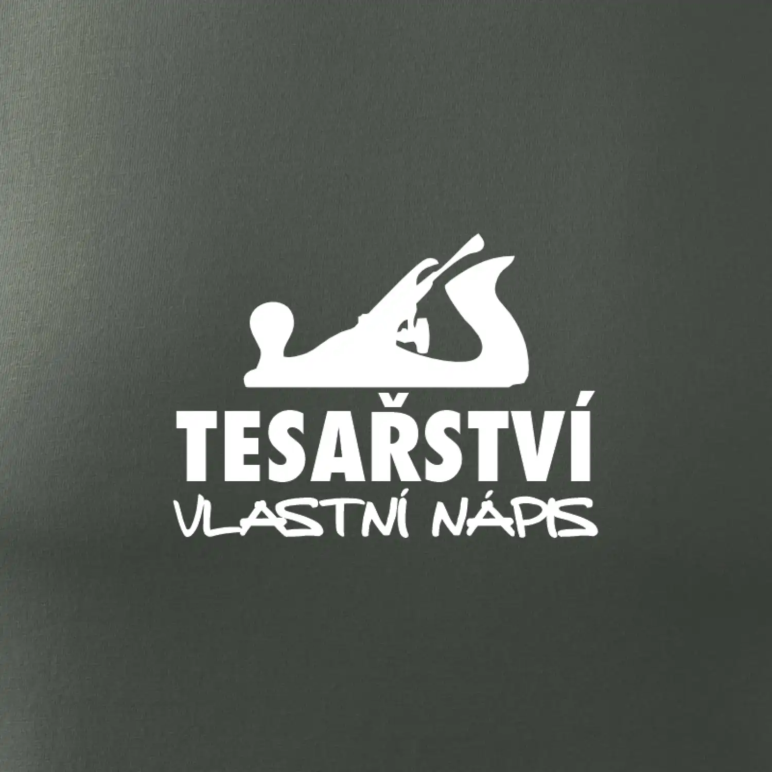 Tesařství - hoblík (vlastní nápis)