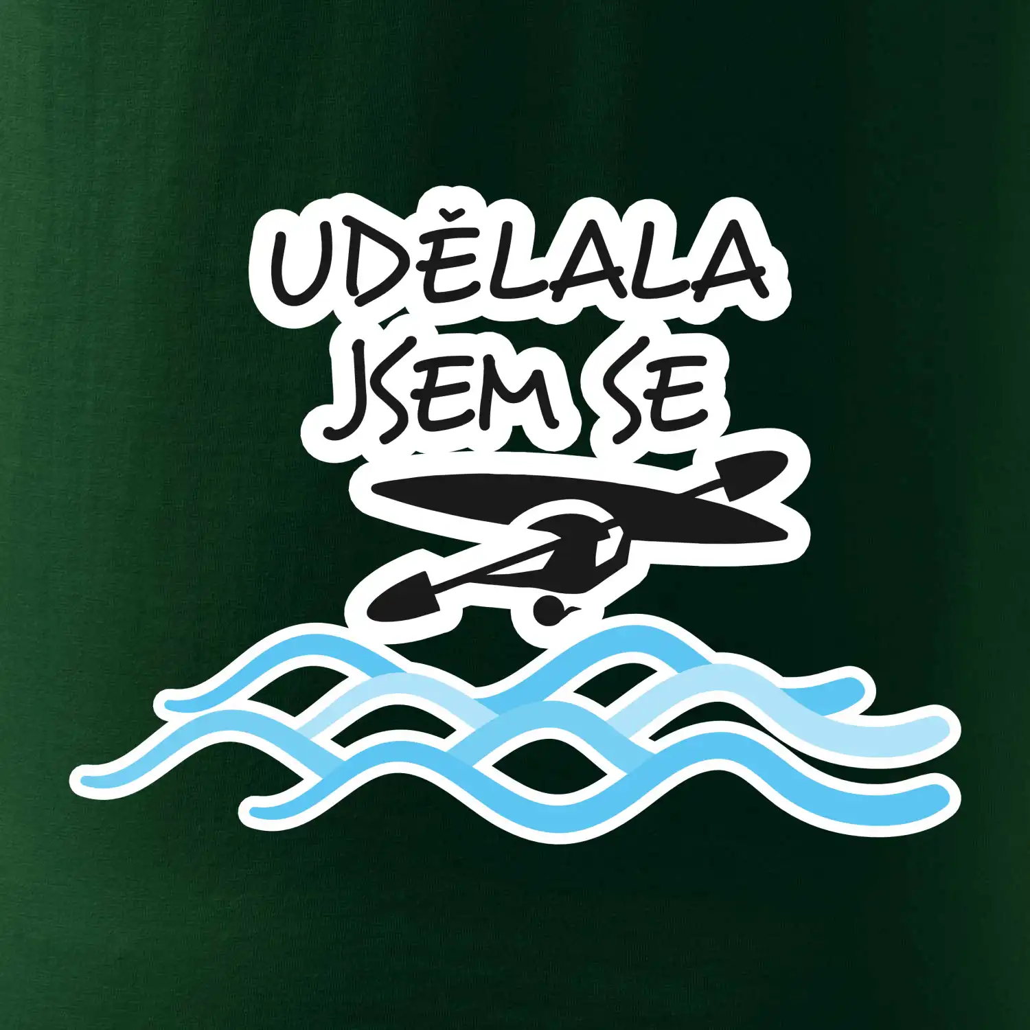 Udělala jsem se