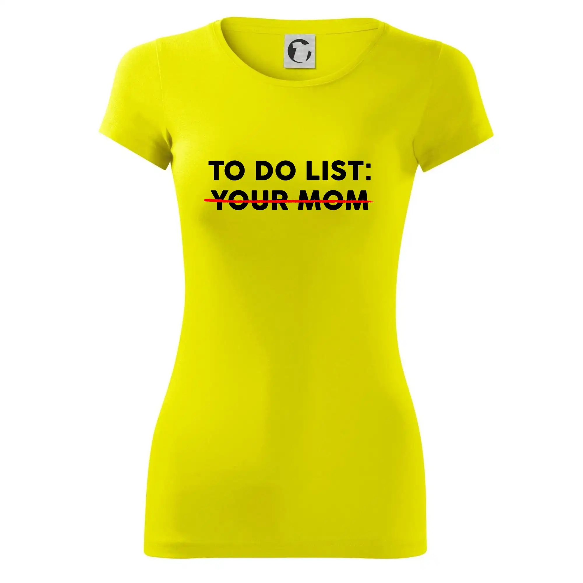 To do list: Your mom