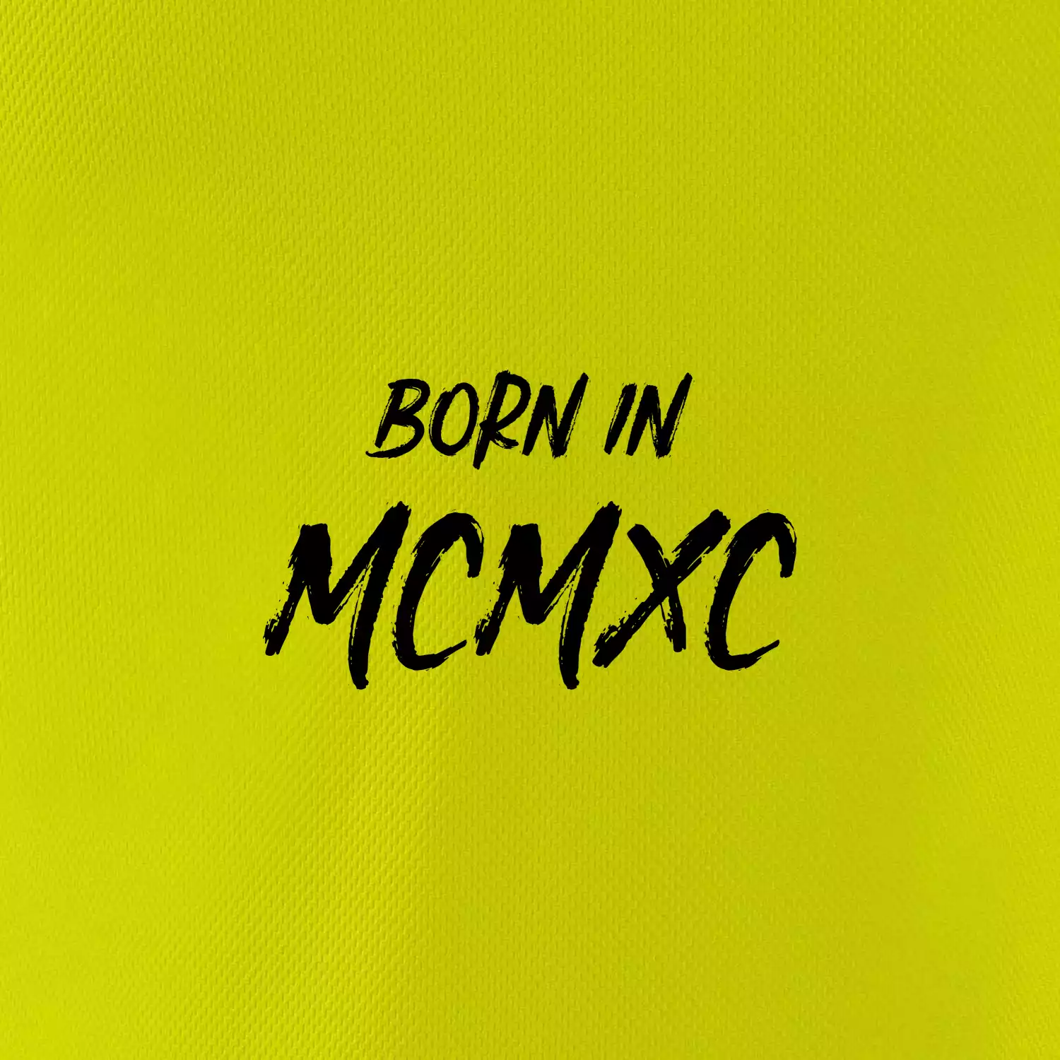 Born in - Římské číslo 1990