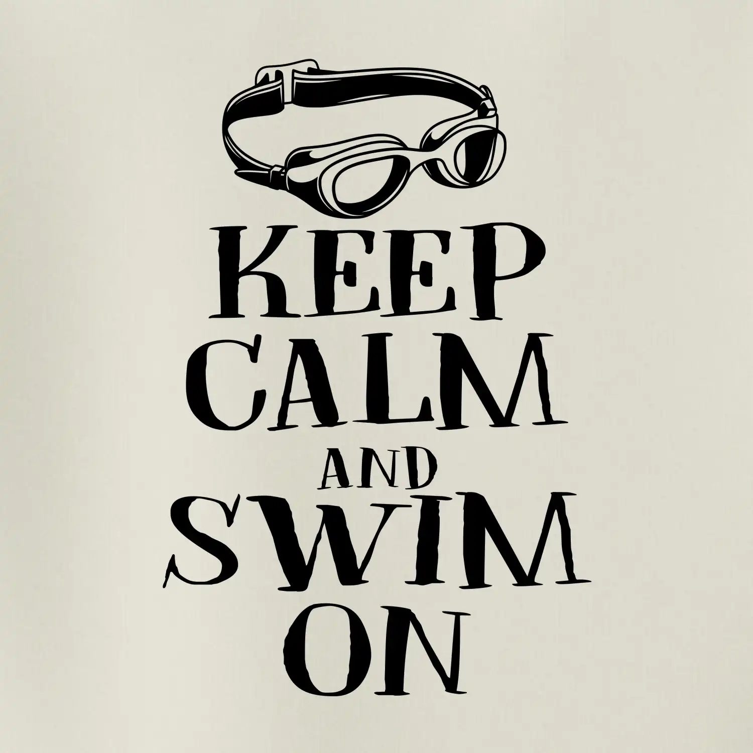 Keep calm and swim on