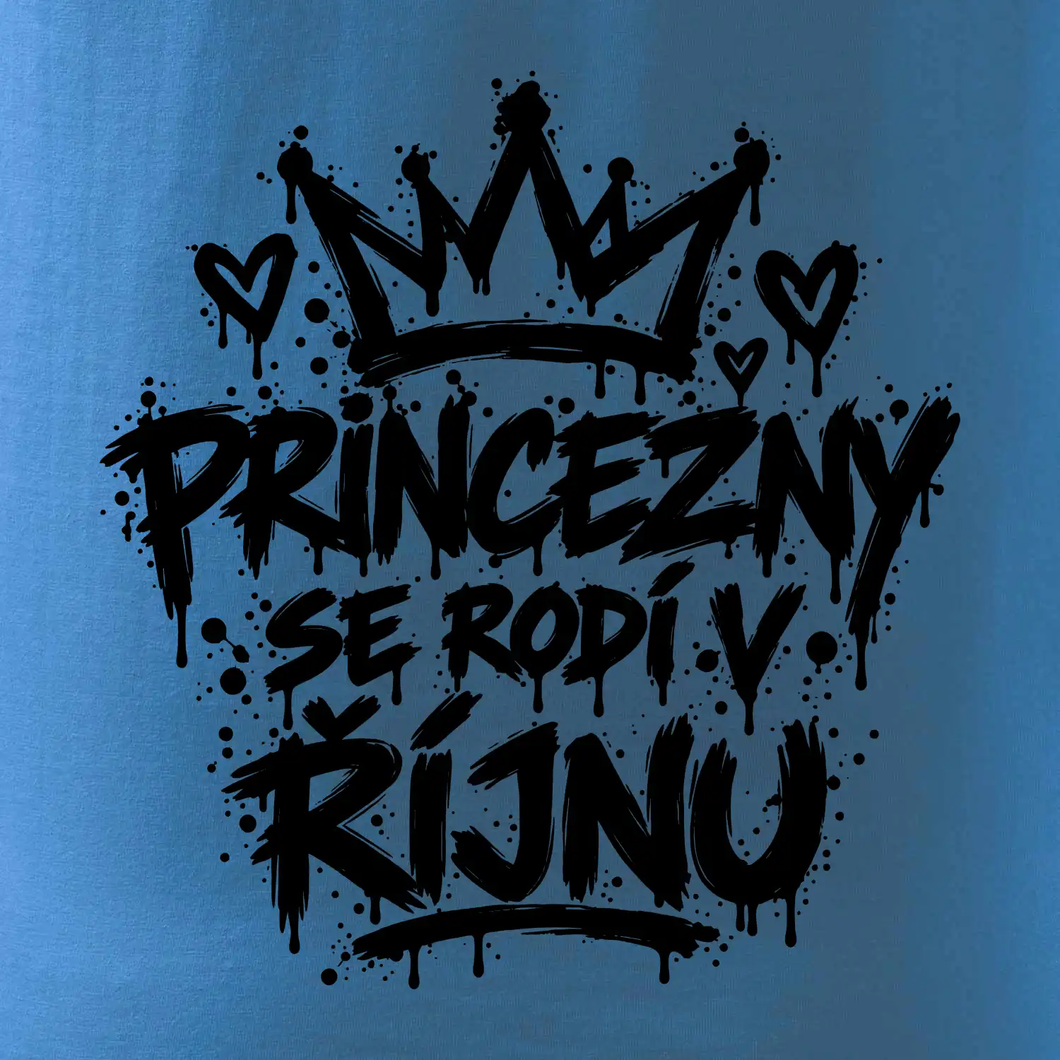 Urban Streetwear - Princezny se rodí v říjnu