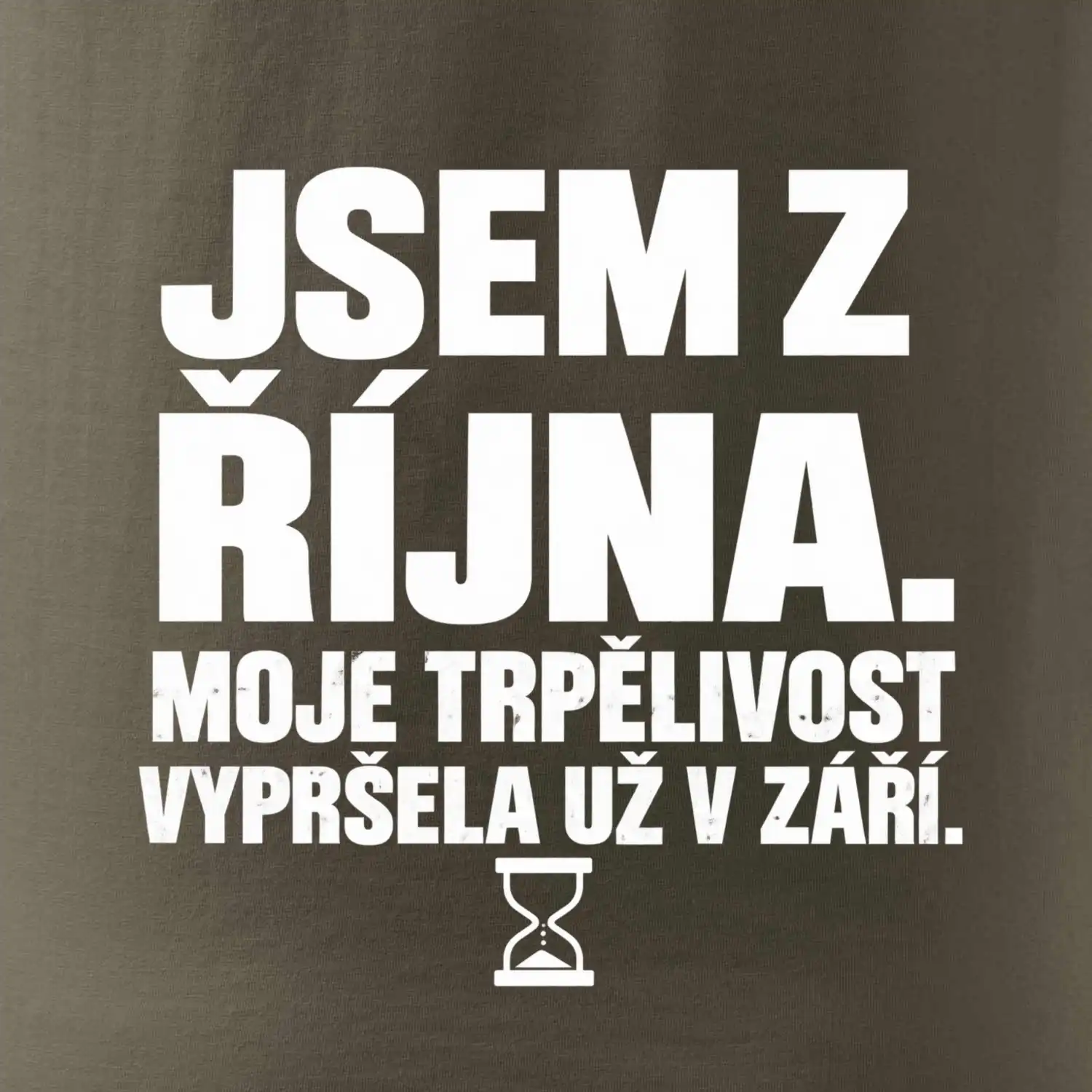 Jsem z října trpělivost vypršela v září