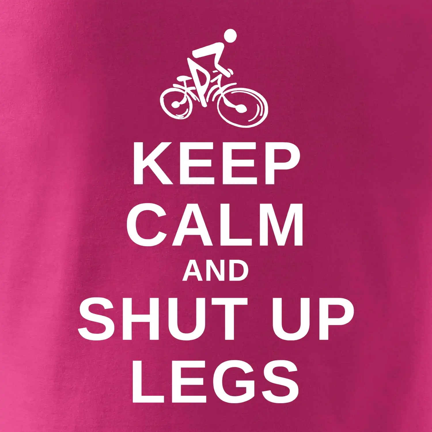 Keep calm and shut your legs