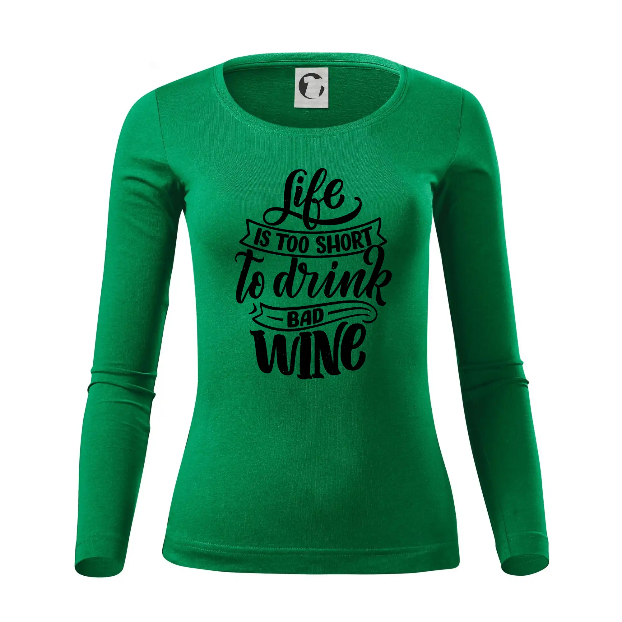 Life is a short to drink bad wine psací