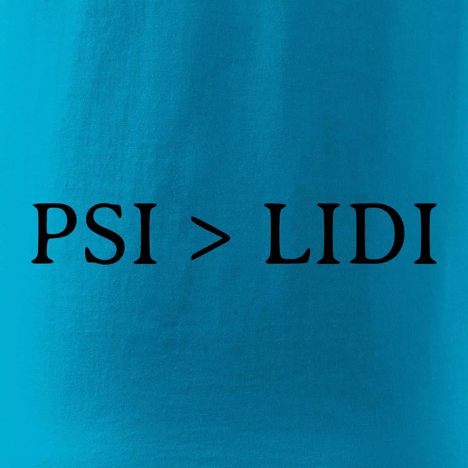 Psi  > Lidi