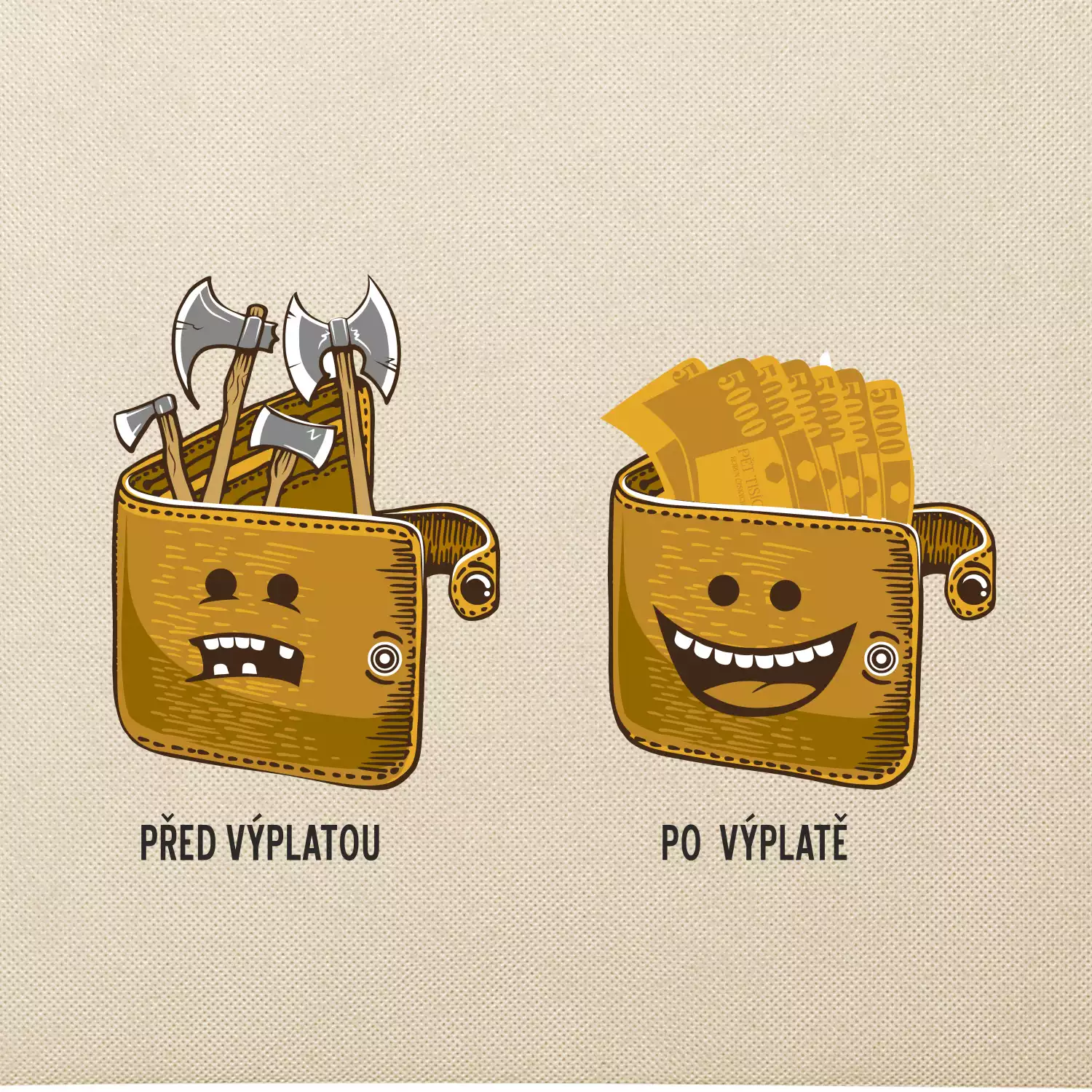 Před výplatou po výplatě  (Pecka design)