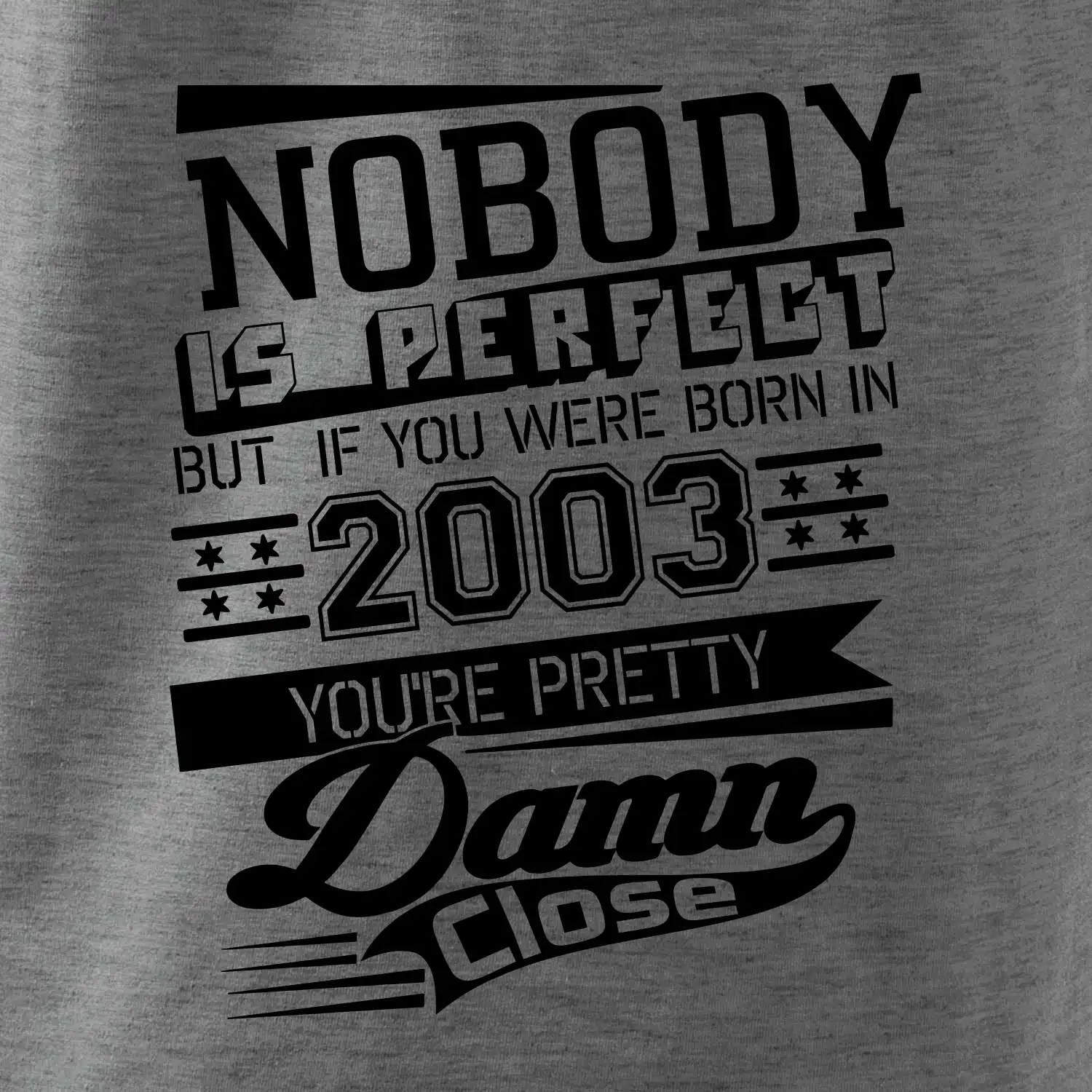 Nobody is perfect - 2003