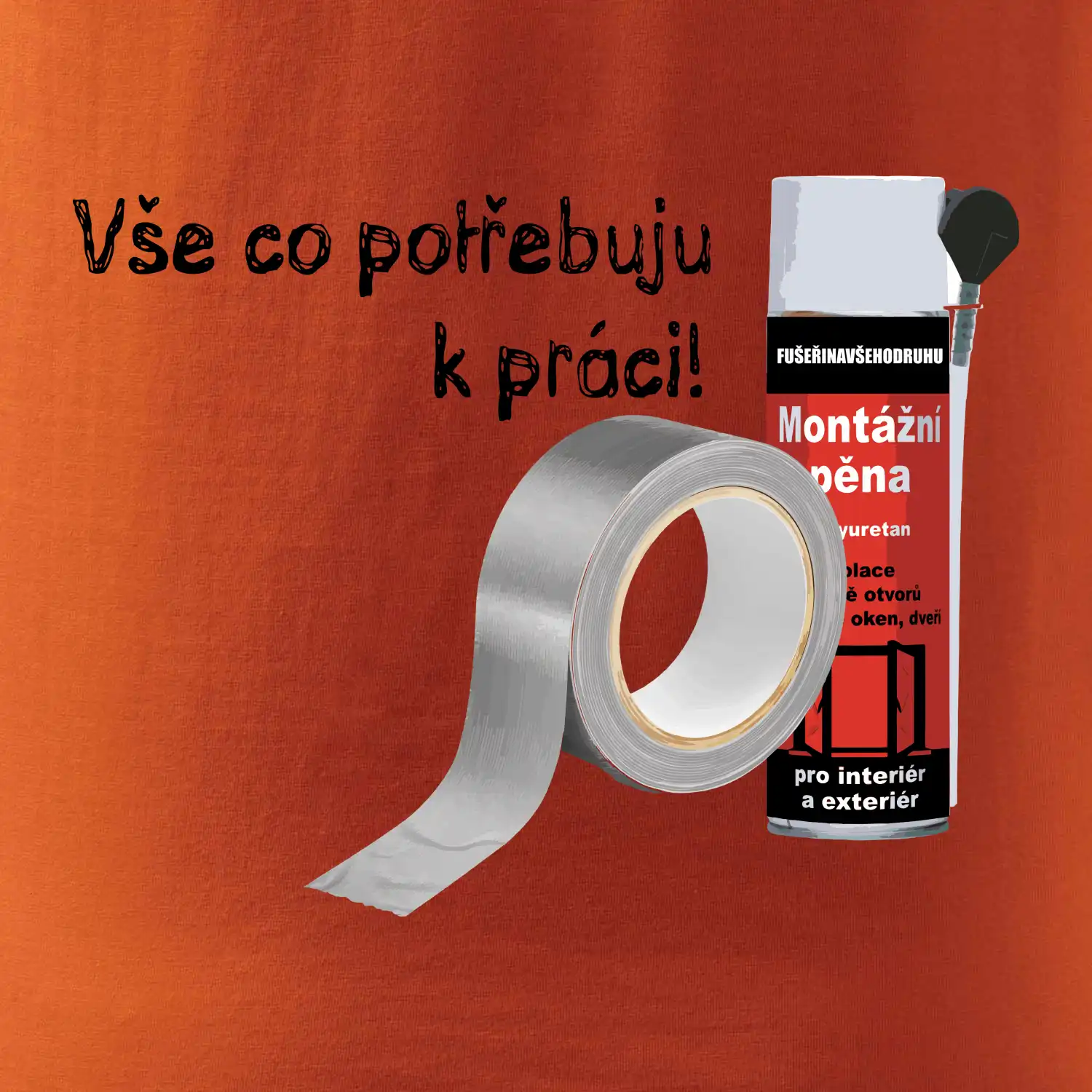 Pěna  a páska - vše co potřebuji k práci