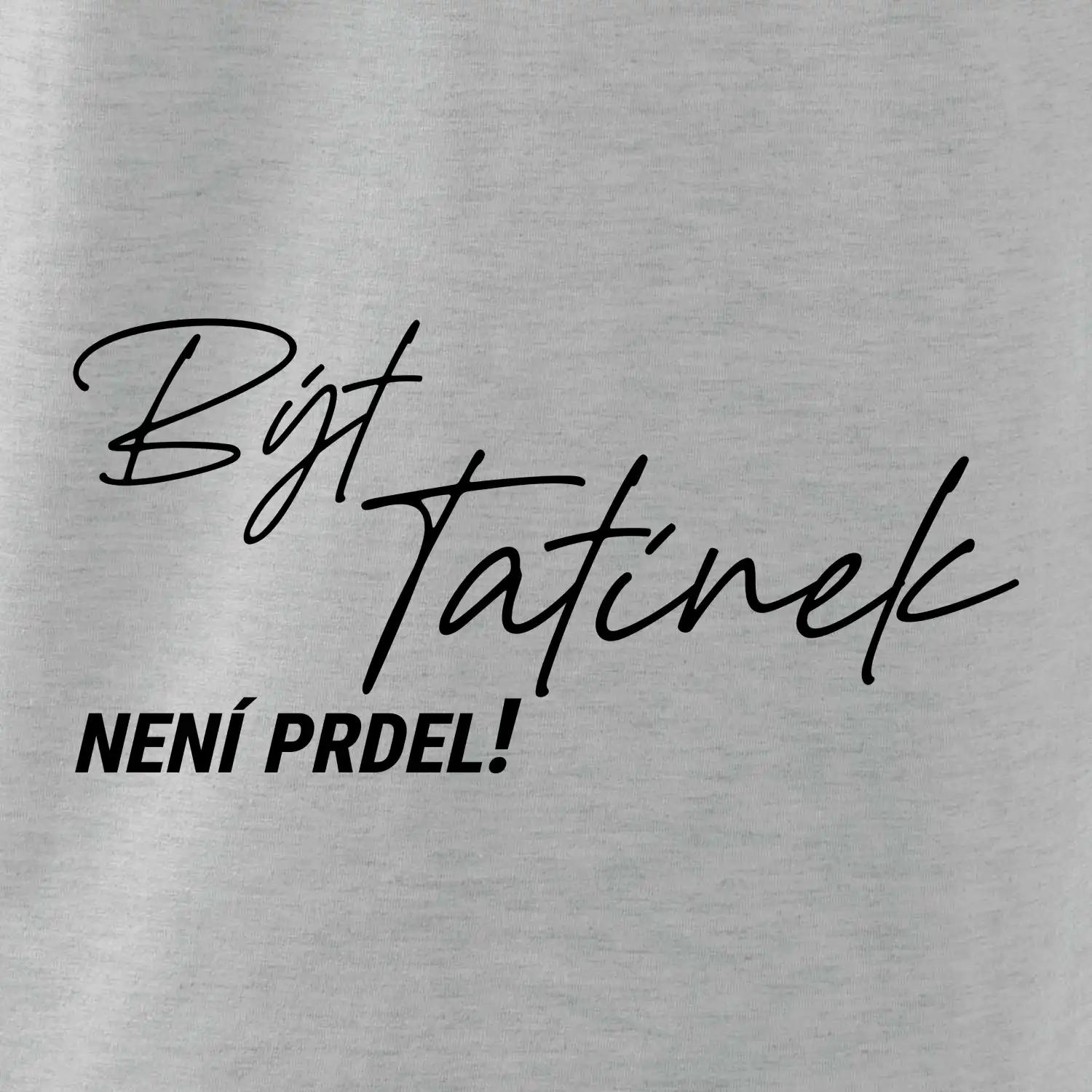 Být tatínek není prdel