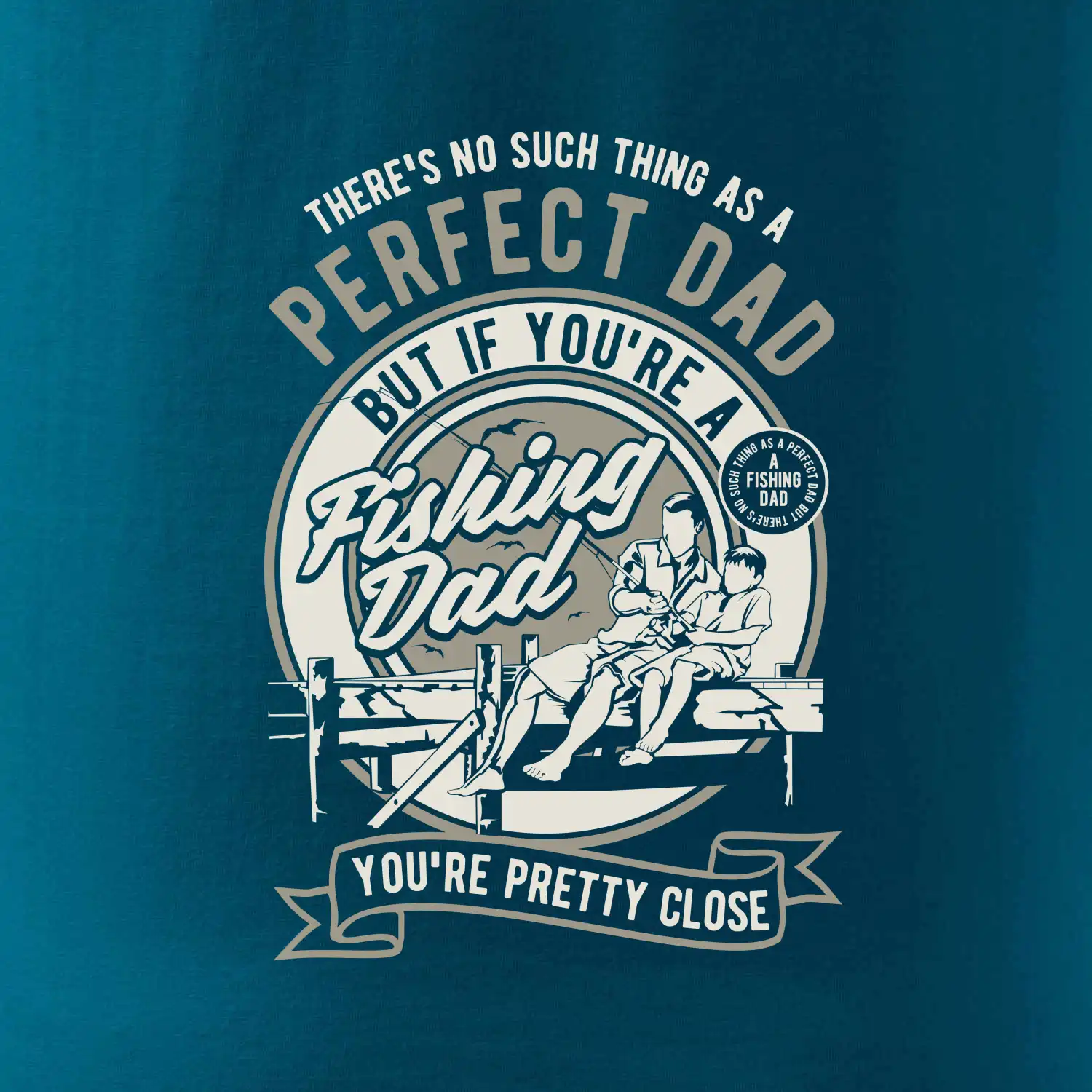 Fishing Perfect dad