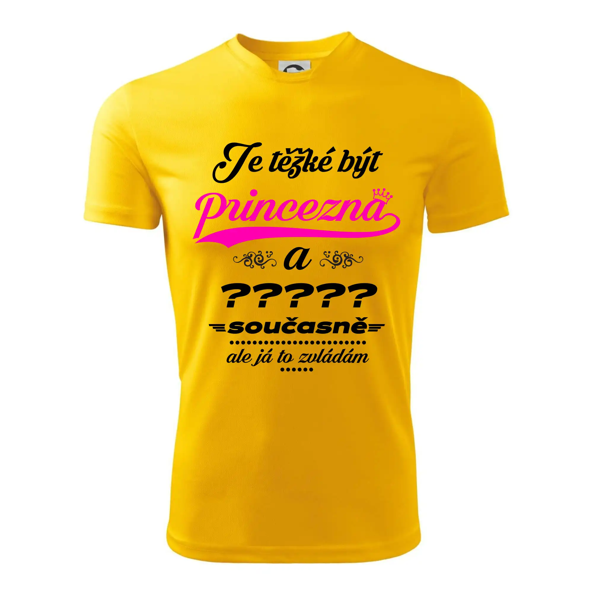 Je těžké být princezna - vlastní nápis